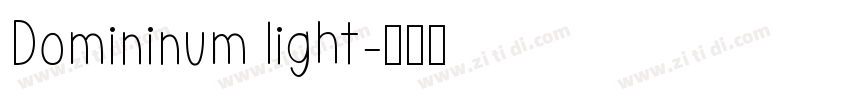 Domininum light字体转换 Domininum light字体转换